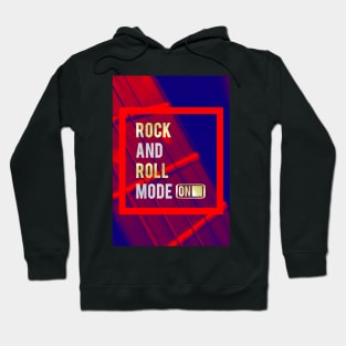Rock And Roll Mode On Hoodie